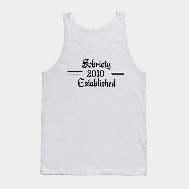 Sobriety Established 2010 Tank Top by JodyzDesigns